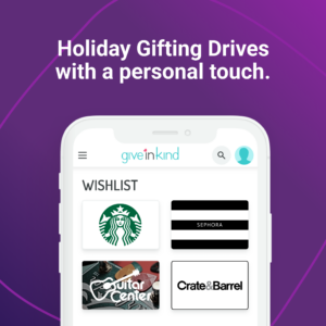 "Holiday Gifting Drives with a personal touch." An iphone displays an InKind Page Wishlist filled with gift cards for Stargucks, Sephora, Guitar Center, and Crate & Barrel